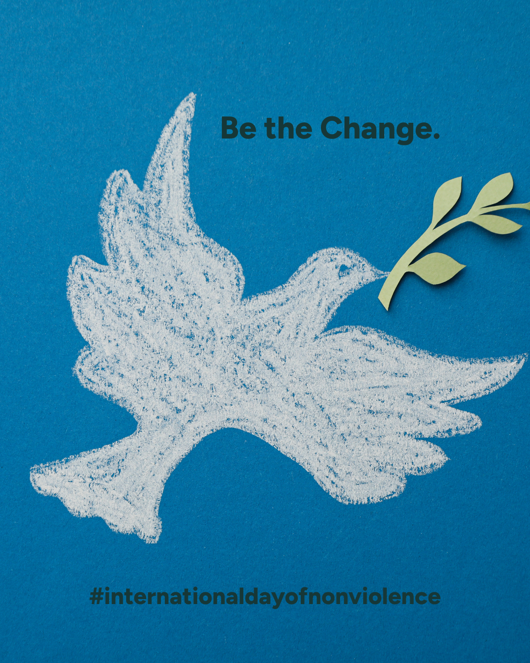 International Day of Non-Violence: Be the Change